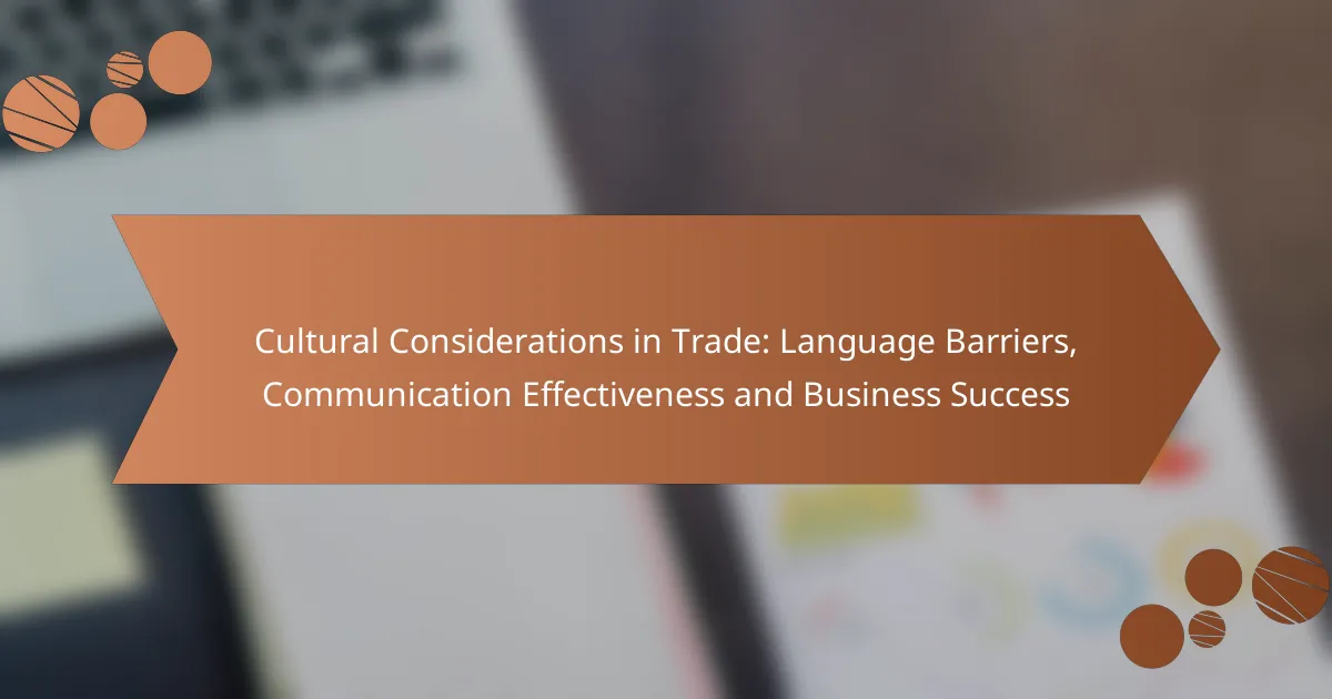 Cultural Considerations in Trade: Language Barriers, Communication Effectiveness and Business Success