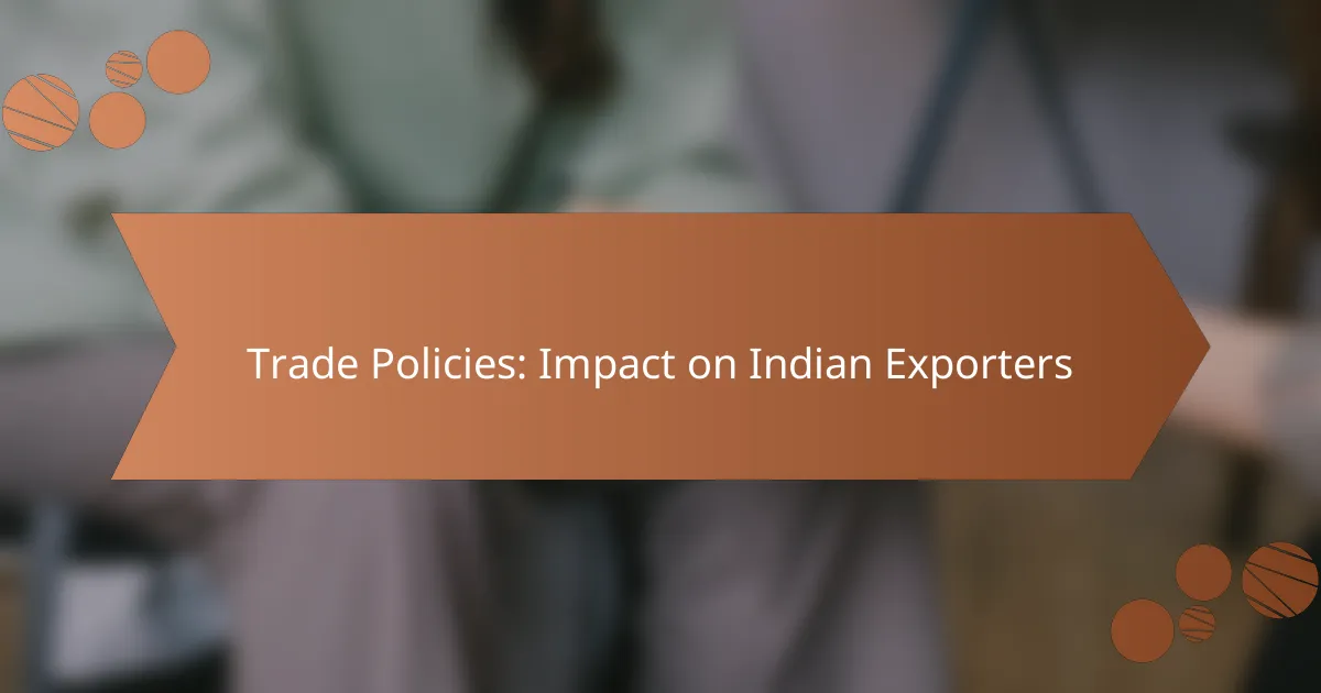 Trade Policies: Impact on Indian Exporters