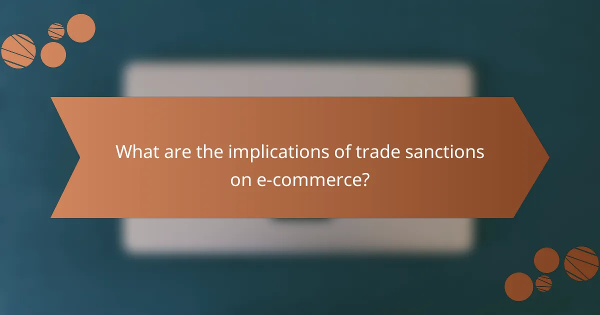 What are the implications of trade sanctions on e-commerce?