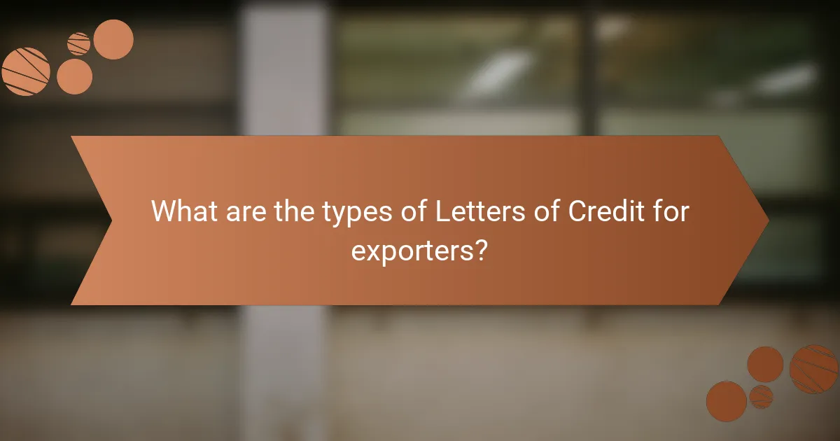 What are the types of Letters of Credit for exporters?
