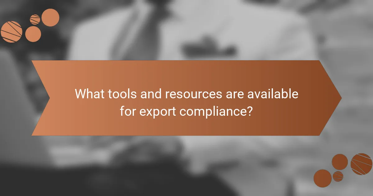 What tools and resources are available for export compliance?